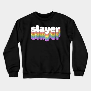 Rainbow Slayer Crewneck Sweatshirt